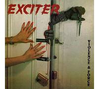 Exciter - Violence & Force
