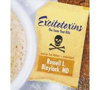 [(Excitotoxins: The Taste That Kills)] [Author: Russell L Blaylock] published on (April, 2013)