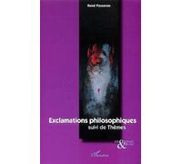 René Passeron – Exclamations philosophiques – Suivi de Thèmes – L'Harmattan