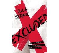 Excluded: Making Feminist and Queer Movements More Inclusive Julia Serano Julia Serano (Auteur)