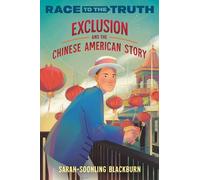 Exclusion and the Chinese American Story