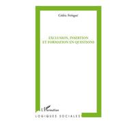 Exclusion, insertion et formation en questions - Cédric Frétigné - L'harmattan - broché - Essai