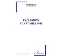 Exclusions et art-thérapie Jean-Luc Sudres (Auteur)