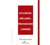 EXCLUSIONS, PRÉCARITÉS : TÉMOIGNAGES CLINIQUES