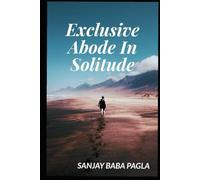 Exclusive Abode In Solitude