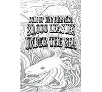 Exclusive Coloring Book Edition Of Jules Verne's 20,000 Leagues Under The Sea