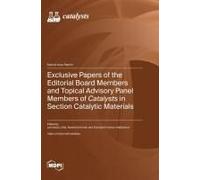 Exclusive Papers Of The Editorial Board Members And Topical Advisory Panel Members Of Catalysts In Section "Catalytic Materials