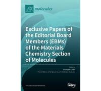 Exclusive Papers Of The Editorial Board Members (Ebms) Of The Materials Chemistry Section Of Molecules