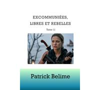 Excommuniées, libres et rebelles: Tome 11