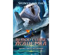 Excursion: A Progression Fantasy Adventure (Blood Curse Academia Book 2)