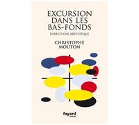 Excursion Dans Les Bas-Fonds - Direction Artistique