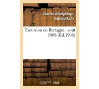 Excursion en Bretagne : août 1908 - Société vélocipédique métropolitaine - Hachette Bnf - broché - Livre