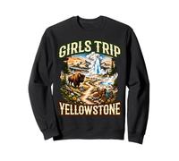 Excursion pour Filles avec Aventure dans Le Parc National de Yellowstone Sweatshirt