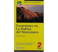 Excursiones En La Pedriza Del Manzanares : 26 Excursiones Por El Parque Regional De La Cuenca Alta Del Manzanares