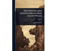 Excursions and Adventures in New South Wales