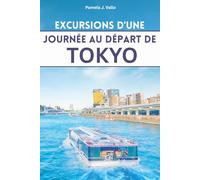Excursions d'une journée au départ de Tokyo : 15 trajets en train faciles de moins de 2 heures - Guide de voyage économique