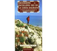 Excursions escollides des de la Costa Daurada: 24 itineraris a peu per les muntanyes de les comarques tarragonines