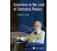 Excursions In The Land Of Statistical Physics