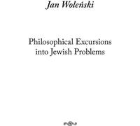 Excursions philosophiques dans les problèmes juifs