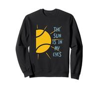 Excuse drôle de Tennis : Le Soleil est dans Mes Yeux Sweatshirt