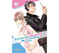 Excuse me dentist, it's touching me! T01