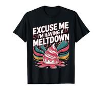 Excuse Me I'm Having A Meltdown Stress Exhaustion |- T-Shirt