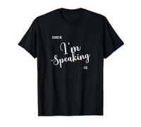 Excuse Me I'm Speaking Kamala Harris Cadeau Amusant T-Shirt