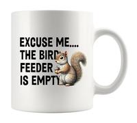 Excuse Me The Bird Feeder is Empty Squirrel Lover Gifts for Women Fall Gifts For Wife Girlfriend Sister from Husband Brother Boyfriend Dad Mom Ceramic Mug 325 ml Blanc
