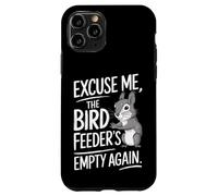 Excuse Me the Bird Feeder’s Empty Again Funny Squirrel Coque pour iPhone 11 Pro