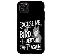 Excuse Me the Bird Feeder’s Empty Again Funny Squirrel Coque pour iPhone 11 Pro Max
