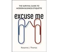 Excuse Me The Survival Guide To Modern Thomas, (Auteur)