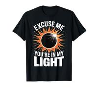 Excuse Me You're in My Light Science Astronomy Nerd - T-Shirt