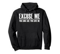 Excuse-Moi, tu as l'air de m'aimer Sweat à Capuche