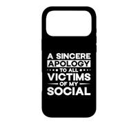 Excuse Sincère Victimes De Mon Social Fun Coque pour iPhone 17 Pro Max
