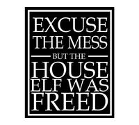 Excuse The Mess mais l'elfe de maison A été Libéré Harry Potter Sign Plaque murale en métal 15,2 x 20,3 cm plaque vintage retro Poster Art Picture Print