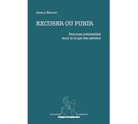 Excuser ou punir: Femmes justiciables sous la loupe des savoirs