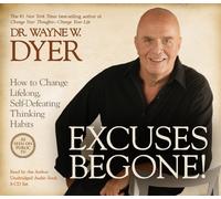 (Excuses Begone!: How to Change Lifelong, Self-Defeating Thinking Habits) By Wayne Dyer (Author) audioCD on (Jun , 2009)