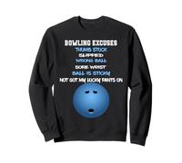 Excuses de bowling, excuses amusantes de bowling à dix broches pour bowler Sweatshirt