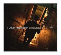 Mowery, Hank - Excuses Plenty