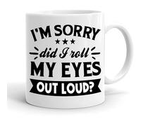 Excusez-Moi, Ai-Je Levé Les Yeux Au Ciel À Voix Haute ? Mug Unique Tasse À Thé Drôle Tasse À Café Cadeau Mignon Pour Noël Anniversaire Pâques 330ml