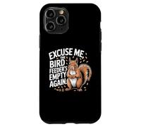 Excusez-Moi, la mangeoire à Oiseaux est à Nouveau Vide, écureuil Coque pour iPhone 11 Pro