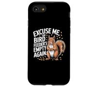 Excusez-Moi, la mangeoire à Oiseaux est à Nouveau Vide, écureuil Coque pour iPhone SE (2020) / 7/8