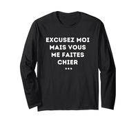 Excusez-Moi mais Vous me Faites Chier Sarcasme Humour Manche Longue, Unisexe pour Adultes, Noir, XL