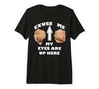 Excusez-Moi, Mes Yeux sont là-Haut T-Shirt Haut de Gamme