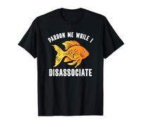 Excusez-Moi Pendant Que Je dissocie Goldfish T-Shirt
