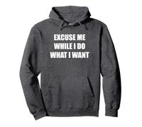 Excusez-Moi Pendant Que Je Fais ce Que Je Veux Sweat à Capuche, Unisexe pour Adultes, Chiné Foncé, S
