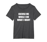 Excusez-Moi Pendant Que Je Fais ce Que Je Veux T-Shirt, Femme Grandes Tailles, Chiné Foncé, 3X