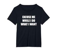 Excusez-Moi Pendant Que Je Fais ce Que Je Veux T-Shirt, Femme Grandes Tailles, Noir, 1X