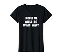 Excusez-Moi Pendant Que Je Fais ce Que Je Veux T-Shirt, Femme, Noir, XL