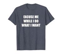 Excusez-Moi Pendant Que Je Fais ce Que Je Veux T-Shirt, Homme, Bleu Chiné, XL